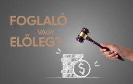 ​Foglaló vagy előleg lakásvásárláskor: mi a különbség köztük?